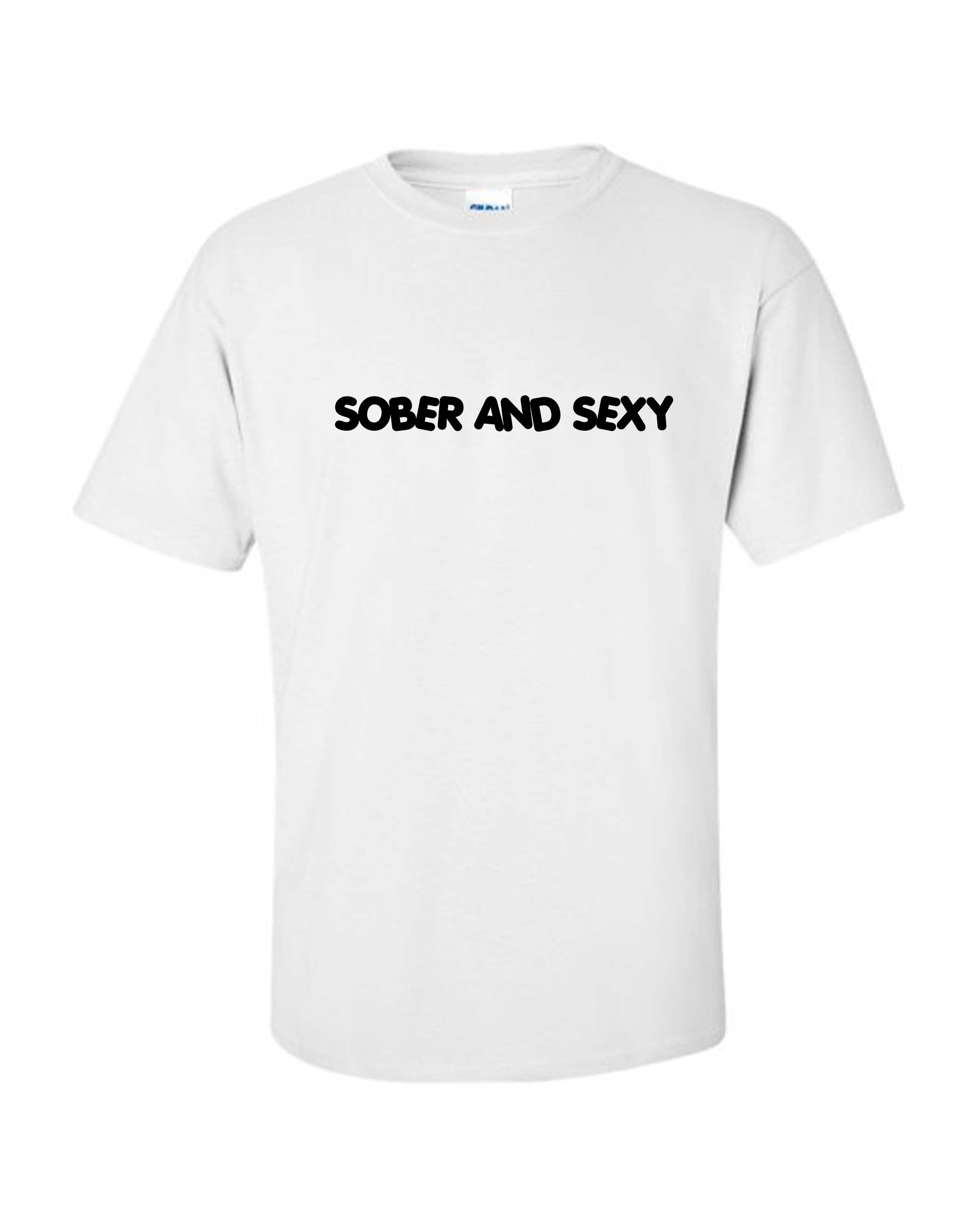 Sober and Sexy White Tee Kyle Johnson Sober and Sexy White Tee Kyle Johnson